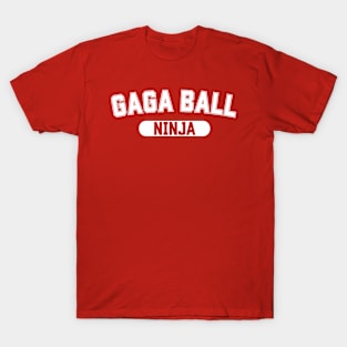 Gaga Ball Ninja Gaga Ball Lover T-Shirt